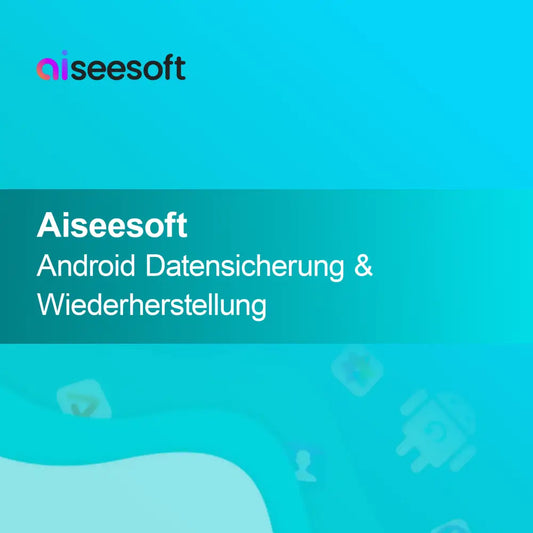 Aiseesoft Sauvegarde et restauration Android